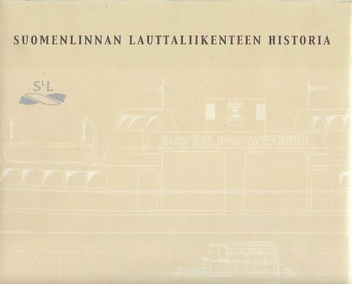 Suomenlinnan lauttaliikenteen historia - Herranen Timo | Antikvariaatti Vihreä Planeetta | Osta Antikvaarista - Kirjakauppa verkossa