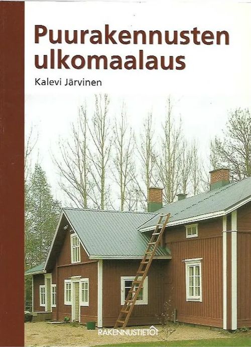 Puurakennusten ulkomaalaus - Kalevi Järvinen | Antikvariaatti Vihreä Planeetta | Osta Antikvaarista - Kirjakauppa verkossa