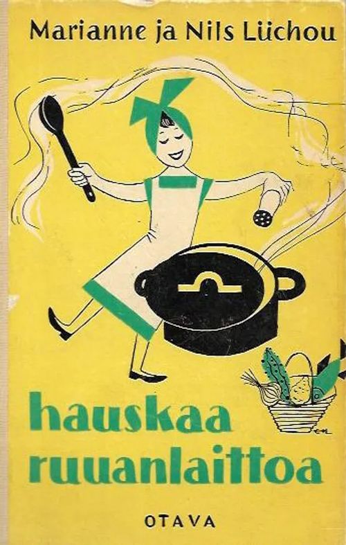 Hauskaa ruuanlaittoa - Pakinaa ja ruuanvalmistusohjeita - Lüchou Marianne, Lüchou Nils | Antikvariaatti Vihreä Planeetta | Osta Antikvaarista - Kirjakauppa verkossa