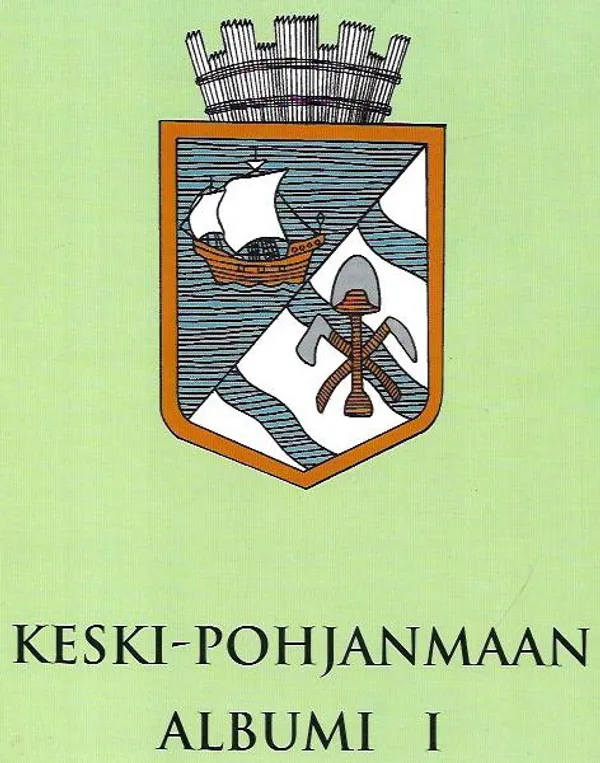 Keski-Pohjanmaan albumi I | Antikvariaatti Vihreä Planeetta | Osta Antikvaarista - Kirjakauppa verkossa