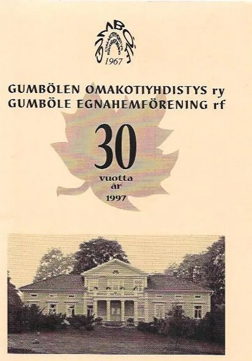 Gumbölen omakotiyhdistys ry 30 vuotta | Antikvariaatti Vihreä Planeetta | Osta Antikvaarista - Kirjakauppa verkossa