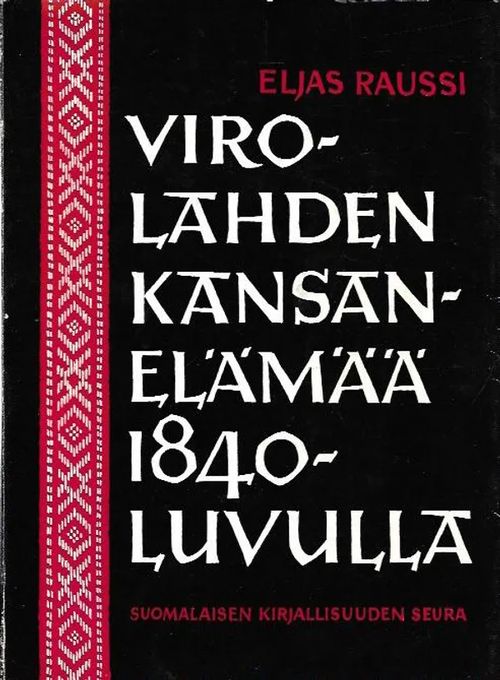 Virolahden kansanelämää 1840-luvulla - Raussi Eljas | Antikvariaatti Vihreä Planeetta | Osta Antikvaarista - Kirjakauppa verkossa