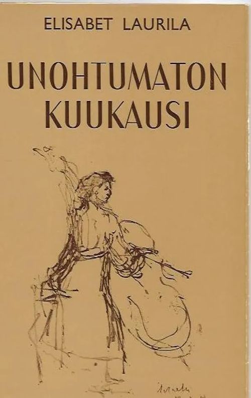 Unohtumaton kuukausi - Laurila Elisabet | Antikvariaatti Vihreä Planeetta | Osta Antikvaarista - Kirjakauppa verkossa