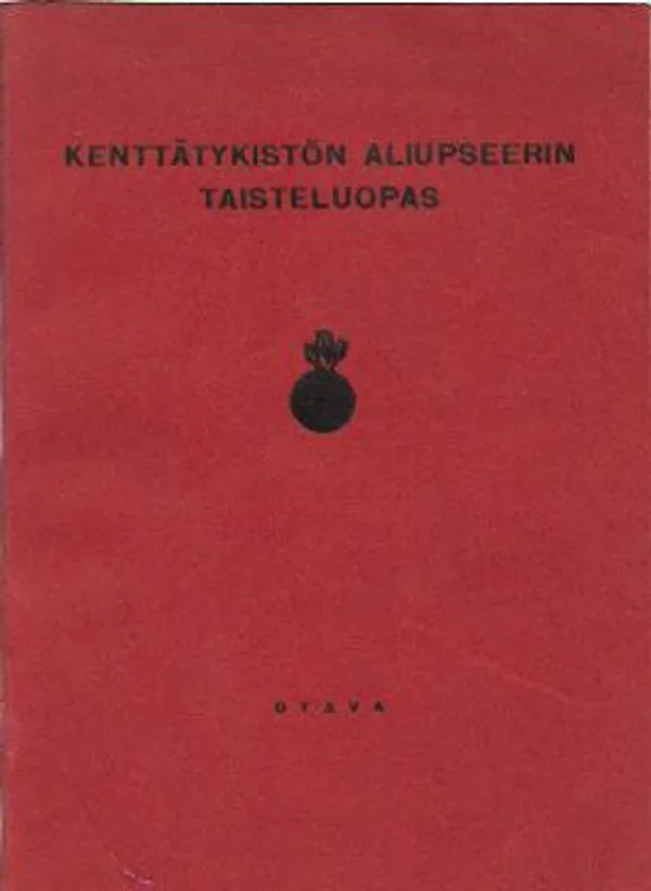 Kenttätykistön aliupseerin taisteluopas | Antikvariaatti Vihreä Planeetta | Osta Antikvaarista - Kirjakauppa verkossa