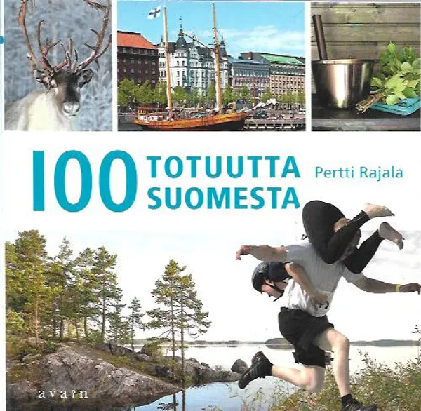 100 totuutta Suomesta - Rajala Pertti | Antikvariaatti Vihreä Planeetta | Osta Antikvaarista - Kirjakauppa verkossa