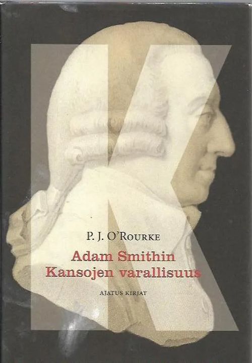 Adam Smithin Kansojen varallisuus - O'Rourke P. J. | Antikvariaatti Vihreä Planeetta | Osta Antikvaarista - Kirjakauppa verkossa