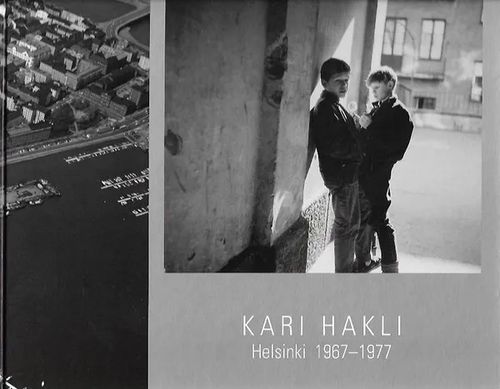 Helsinki 1967-1977 - Hakli Kari | Antikvariaatti Vihreä Planeetta | Osta Antikvaarista - Kirjakauppa verkossa