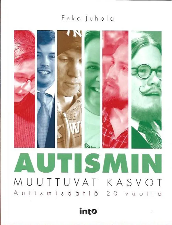 Autismin muuttuvat kasvot - Juhola Esko | Antikvariaatti Vihreä Planeetta | Osta Antikvaarista - Kirjakauppa verkossa