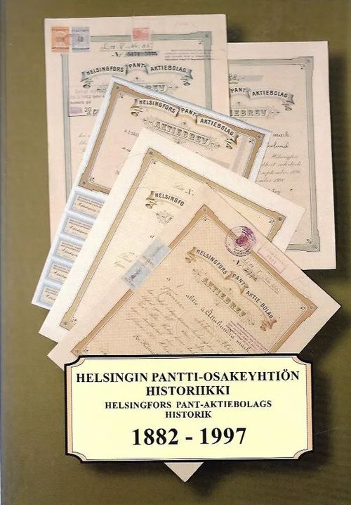 Helsingin Pantti-osakeyhtiön historiikki - Helsingfors Pant-aktiebolags historik 1882-1997 - Marklund Kenneth | Antikvariaatti Vihreä Planeetta | Osta Antikvaarista - Kirjakauppa verkossa