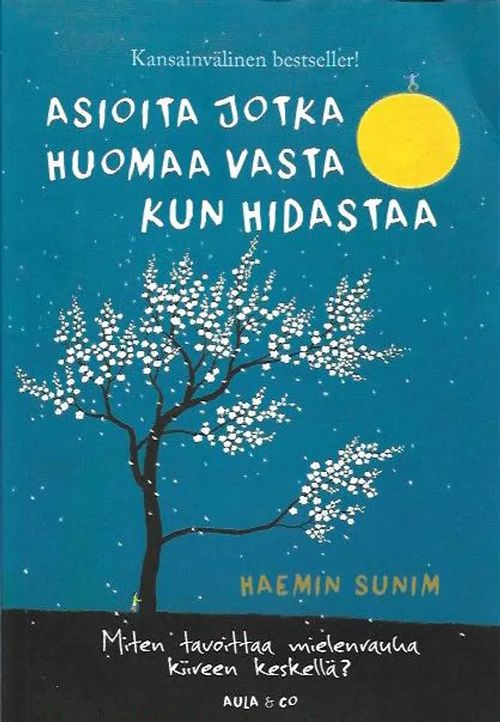 Asioita jotka huomaa vasta kun hidastaa - Miten tavoittaa mielenrauhaa kiireen keskellä? - Sunim Haemin | Antikvariaatti Vihreä Planeetta | Osta Antikvaarista - Kirjakauppa verkossa