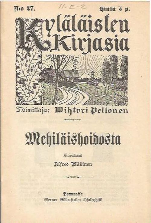 Mehiläishoidosta (Kyläläisten kirjasia N:o 47) - Peltonen Wihtori (toim.) | Antikvariaatti Vihreä Planeetta | Osta Antikvaarista - Kirjakauppa verkossa