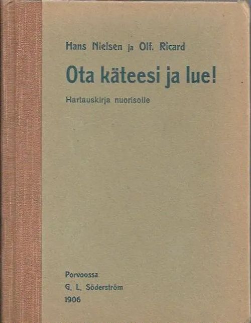 Ota käteesi ja lue! - Hartauskirja nuorisolle - Nielsen Hans, Ricard Olfert | Antikvariaatti Vihreä Planeetta | Osta Antikvaarista - Kirjakauppa verkossa