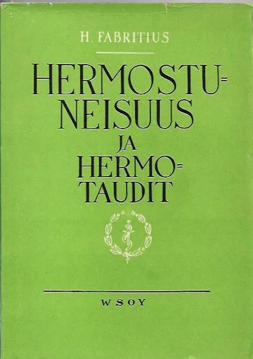 Hermostuneisuus ja hermotaudit - Fabritius H. | Antikvariaatti Vihreä Planeetta | Osta Antikvaarista - Kirjakauppa verkossa