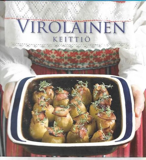 Virolainen keittiö - Ilves Harri (ym.) | Antikvariaatti Vihreä Planeetta |  Osta Antikvaarista - Kirjakauppa verkossa