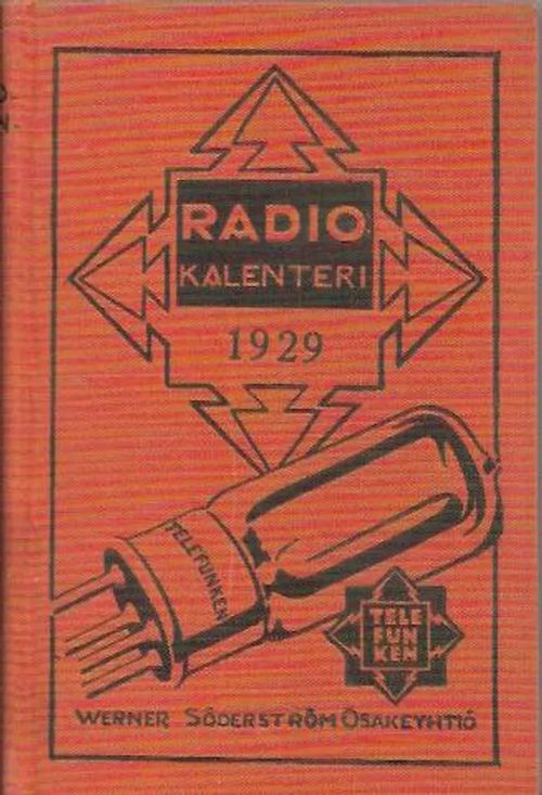 Radiokalenteri 1929 - Laakso T. K. (toim.) | Antikvariaatti Vihreä Planeetta | Osta Antikvaarista - Kirjakauppa verkossa