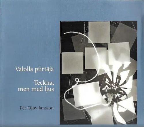Valolla piirtäjä - Teckna, men med ljus - Jansson Per Olov | Antikvariaatti Vihreä Planeetta | Osta Antikvaarista - Kirjakauppa verkossa
