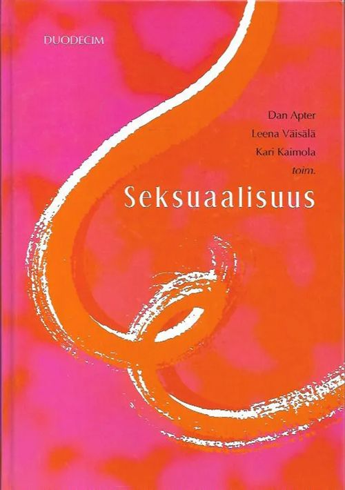 Seksuaalisuus - Apter Dan, Väisälä Leena, Kaimola Kari (toim.) | Antikvariaatti Vihreä Planeetta | Osta Antikvaarista - Kirjakauppa verkossa