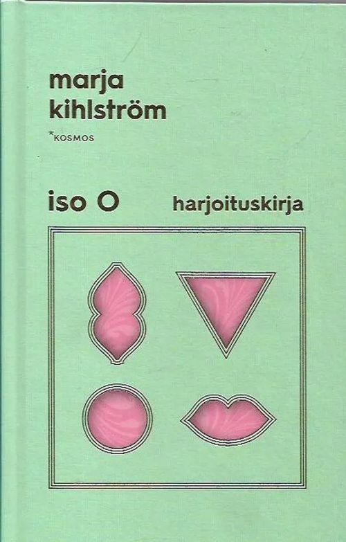 Iso O - Harjoituskirja - Kihlström Marja | Antikvariaatti Vihreä Planeetta | Osta Antikvaarista - Kirjakauppa verkossa