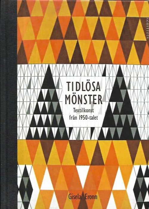 Tidlösa mönster - Textilkonst från 1950-talet - Eronn Gisela | Antikvariaatti Vihreä Planeetta | Osta Antikvaarista - Kirjakauppa verkossa