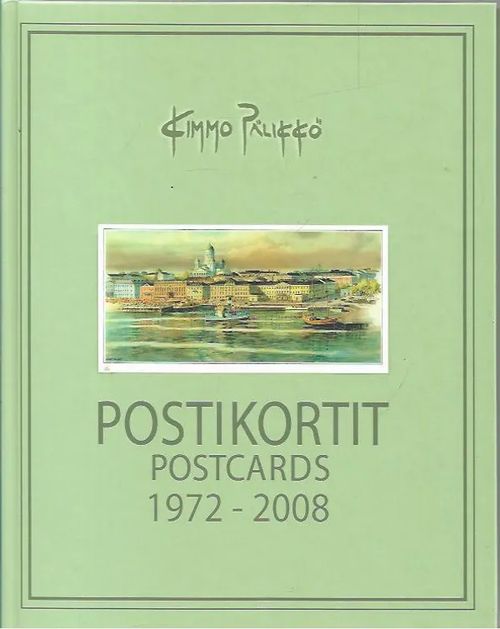 Postikortit 1972-2008 - Pälikkö Kimmo | Antikvariaatti Vihreä Planeetta | Osta Antikvaarista - Kirjakauppa verkossa