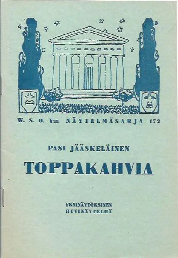 Toppakahvia - Yksinäytöksinen huvinäytelmä - Jääskeläinen, Pasi | Antikvariaatti Vihreä Planeetta | Osta Antikvaarista - Kirjakauppa verkossa