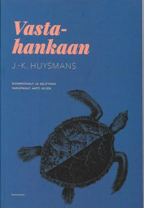 Vastahankaan - Huysmans J.-K. | Antikvariaatti Vihreä Planeetta | Osta Antikvaarista - Kirjakauppa verkossa