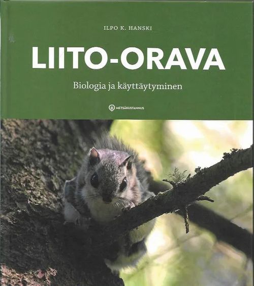 Liito-orava - Biologia ja käyttäytyminen - Hanski Ilpo K. | Antikvariaatti Vihreä Planeetta | Osta Antikvaarista - Kirjakauppa verkossa