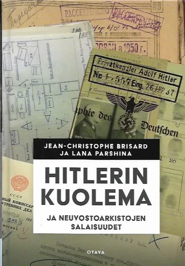 Hitlerin kuolema ja neuvostoarkistoiden salaisuudet - Brisard Jean-Christophe, Parshina Lana | Antikvariaatti Vihreä Planeetta | Osta Antikvaarista - Kirjakauppa verkossa