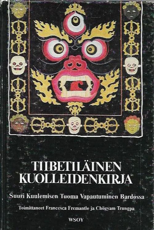 Tiibetiläinen kuolleidenkirja - Guru Rinpochen Suuri Kuulemisen Tuoma Vapautuminen Bardossa Karma Lingpan mukaan | Antikvariaatti Vihreä Planeetta | Osta Antikvaarista - Kirjakauppa verkossa