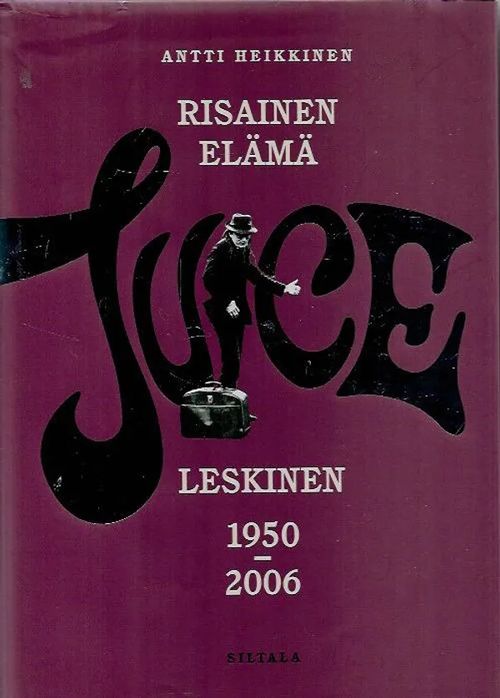 Risainen elämä - Juice Leskinen 1950-2006 - Heikkinen Antti |  Antikvariaatti Vihreä Planeetta | Antikvaari - kirjakauppa verkossa