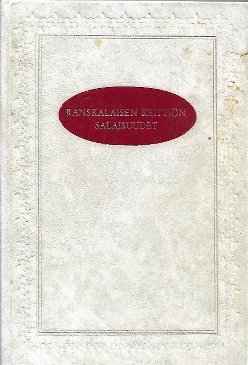 Ranskalaisen keittiön salaisuudet - Child Julia / Bertholle Louisette / Beck Simone (toim.) | Antikvariaatti Vihreä Planeetta | Osta Antikvaarista - Kirjakauppa verkossa