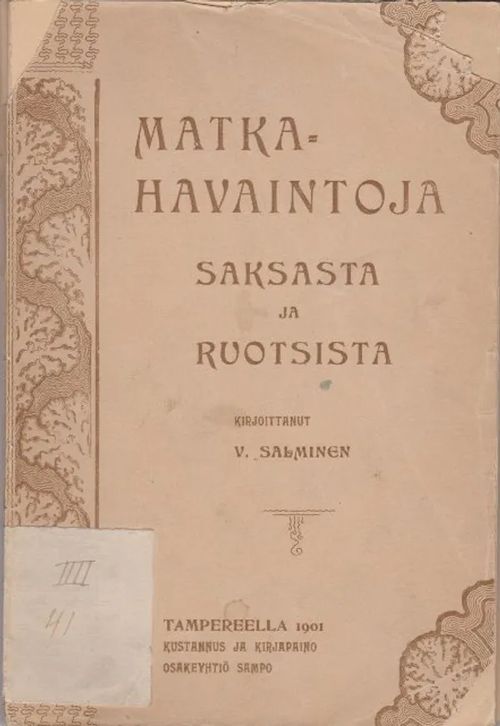 Matkahavaintoja Saksasta ja Ruotsista - Salminen V. | Antikvaarinen kirjahuone Libris | Osta Antikvaarista - Kirjakauppa verkossa