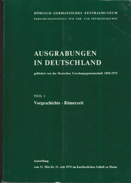 Ausgrabungen in Deutschland gefördert von der Deutschen Forschungsgemeinschaft 1950-1975 1 - 4 | Antikvaarinen kirjahuone Libris | Osta Antikvaarista - Kirjakauppa verkossa