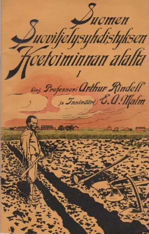 Suomen Suoviljelysyhdistyksen koetoiminnan alalta - Rindell Arthur - Malm E.A. | Antikvaarinen kirjahuone Libris | Osta Antikvaarista - Kirjakauppa verkossa