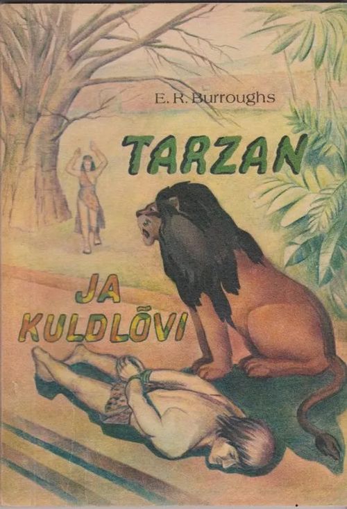 Tarzan ja kuldlövi - Burroughs E.R. | Antikvaarinen kirjahuone Libris | Osta Antikvaarista - Kirjakauppa verkossa