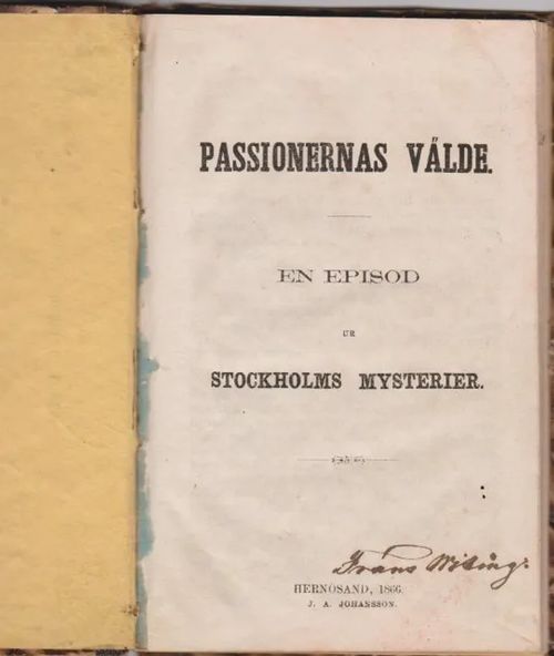 Passionernas välde - En episod ur Stockholms mysterier | Antikvaarinen kirjahuone Libris | Osta Antikvaarista - Kirjakauppa verkossa