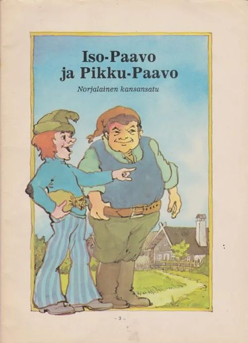 Iso-Paavo ja Pikku-Paavo - norjalainen kansansatu | Antikvaarinen kirjahuone Libris | Osta Antikvaarista - Kirjakauppa verkossa