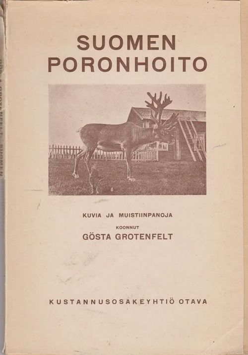 Suomen poronhoito - Grotenfelt Gösta | Antikvaarinen kirjahuone Libris | Osta Antikvaarista - Kirjakauppa verkossa