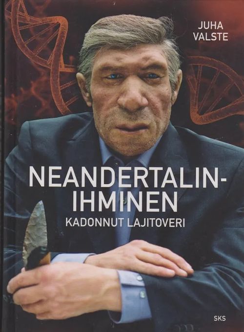 Neandertalin-ihminen - Kadonnut lajitoveri - Valste Juha | Antikvaarinen kirjahuone Libris | Osta Antikvaarista - Kirjakauppa verkossa