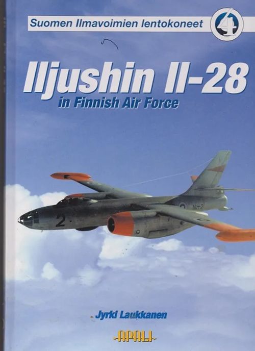 Iljushin Il-28 in Finnish Air Force - Laukkanen Jyrki | Antikvaarinen kirjahuone Libris | Osta Antikvaarista - Kirjakauppa verkossa