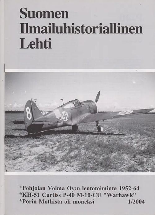 Suomen Ilmailuhistoriallinen Lehti 2004 - 1-4 - Manninen Pertti (toim.) | Antikvaarinen kirjahuone Libris | Osta Antikvaarista - Kirjakauppa verkossa