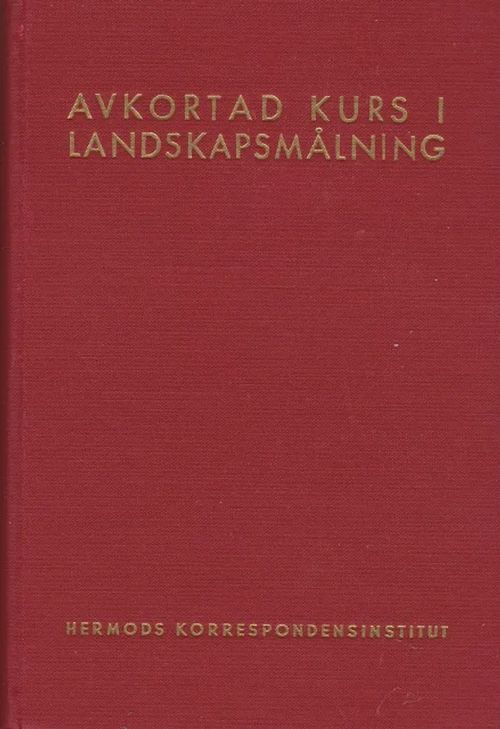 Avkortad kurs i landskapsmålning | Antikvaarinen kirjahuone Libris | Osta Antikvaarista - Kirjakauppa verkossa