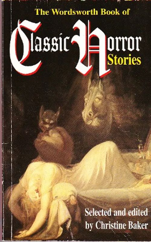 Classical Horror Stories - Baker Christine (ed.) | Antikvaarinen kirjahuone Libris | Osta Antikvaarista - Kirjakauppa verkossa