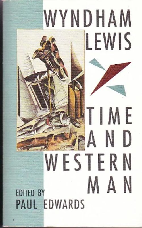 Time and Western Man - Lewis Wyndham (Edited by Paul Edwards) | Antikvaarinen kirjahuone Libris | Osta Antikvaarista - Kirjakauppa verkossa