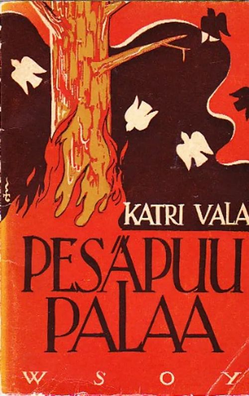 Pesäpuu palaa - Vala Katri | Antikvaarinen kirjahuone Libris | Osta Antikvaarista - Kirjakauppa verkossa