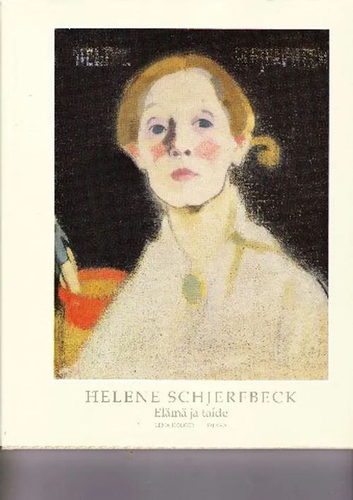 Helene Schjerfbeck - Elämä ja taide - Holger Lena | Antikvaarinen kirjahuone Libris | Osta Antikvaarista - Kirjakauppa verkossa