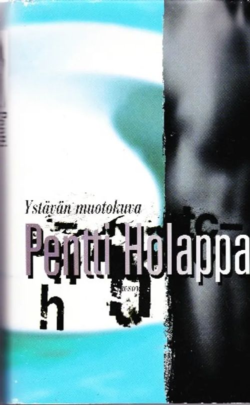 Ystävän muotokuva - Holappa Pentti | Antikvaarinen kirjahuone Libris | Osta Antikvaarista - Kirjakauppa verkossa