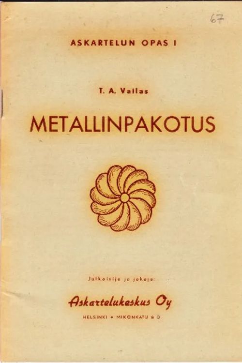 Metallinpakotus - Vailas T.A. | Antikvaarinen kirjahuone Libris | Osta Antikvaarista - Kirjakauppa verkossa