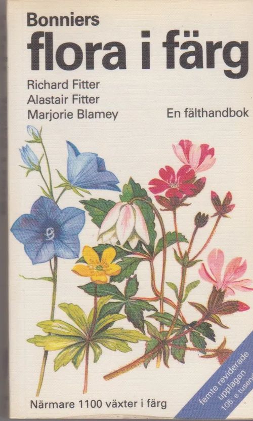 Flora i färg - En fälthandbok - Fitter Richard - Fitter Alastair - Blamey Marjorie | Antikvaarinen kirjahuone Libris | Osta Antikvaarista - Kirjakauppa verkossa