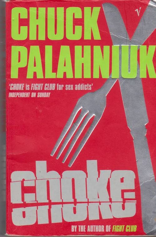 Choke - Palahniuk Chuck | Antikvaarinen kirjahuone Libris | Osta Antikvaarista - Kirjakauppa verkossa